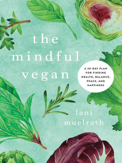 Title details for The Mindful Vegan by Lani Muelrath - Wait list